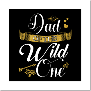 Dad of the wild one Posters and Art